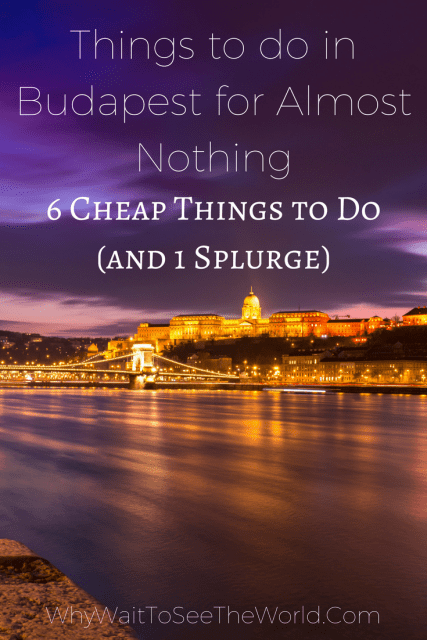 The View of the Danube and Budapest by Night -Things to do in Budapest for Almost Nothing