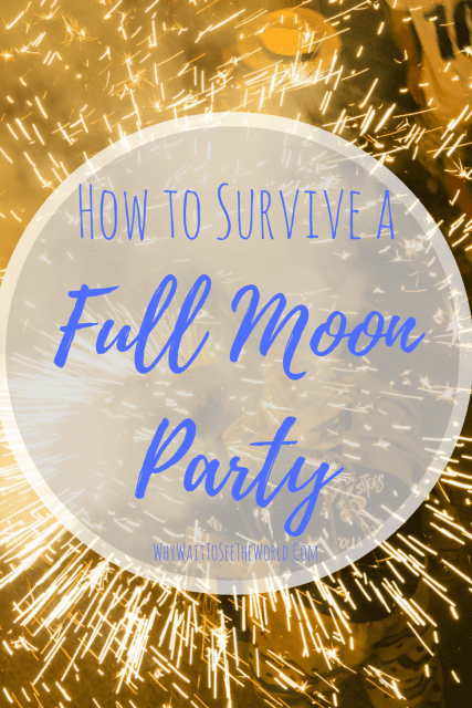 How to Survive a Full Moon Party