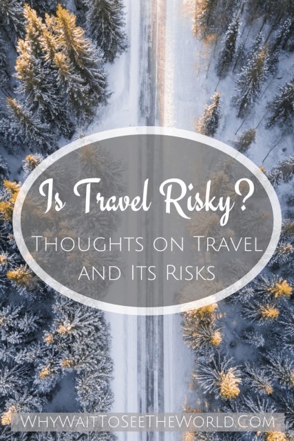 Is Travel Risky?