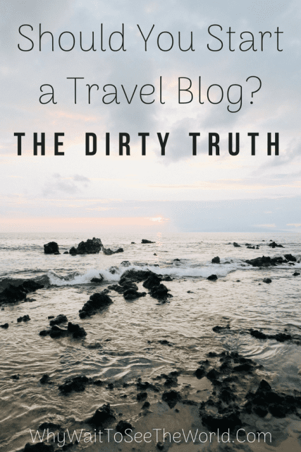 Should You Start a Travel Blog_