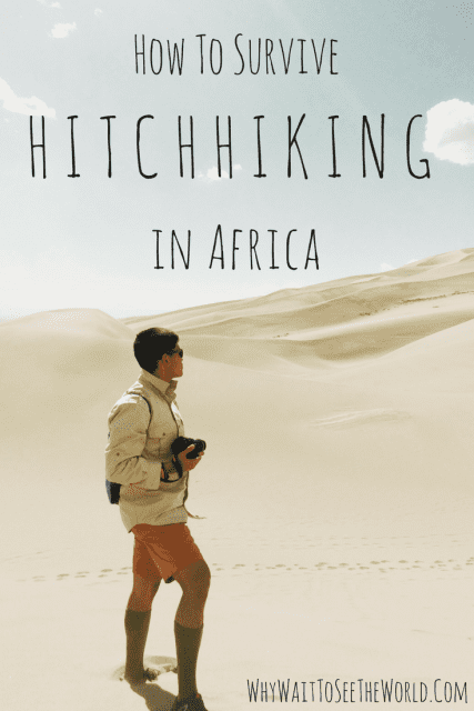 How To Survive Hitchhiking in Africa
