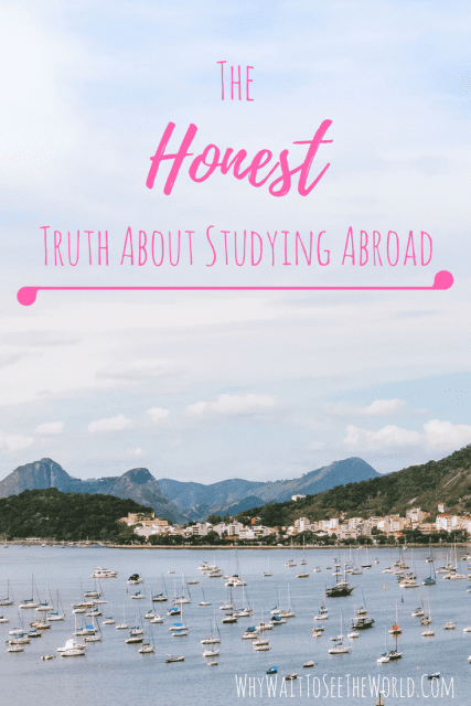 The Honest Truth About Studying Abroad