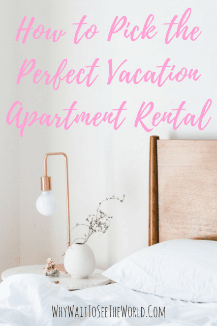 How to Pick the Perfect Vacation Apartment Rental