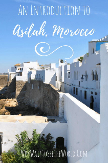 An Introduction to Asilah, Morocco