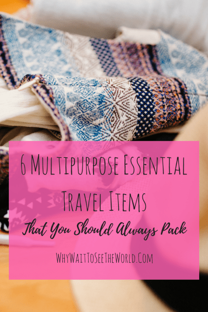 6 Multipurpose Essential Travel Items