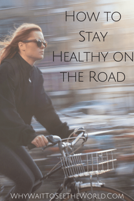 How to Stay Healthy on the Road