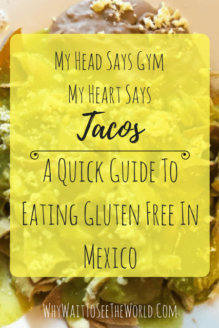 A Quick Guide to Eating Gluten Free in Mexico