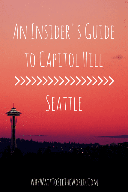 An Insider's Guide to Capitol Hill, Seattle