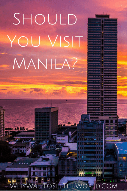 Should You Visit Manila?