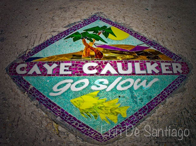 On Caye Caulker, the motto is "Go Slow"
