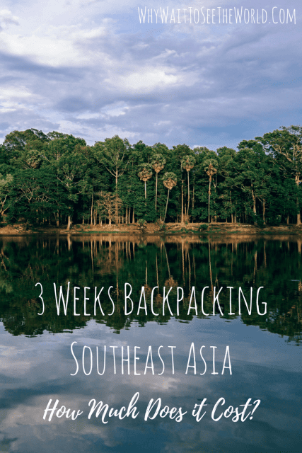 3 Weeks Backpacking Southeast Asia