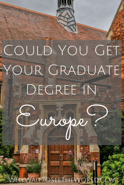 Could You Get Your Graduate Degree in Europe