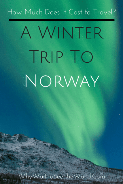 A Winter Trip To Norway - How Much Does It Cost to Travel?