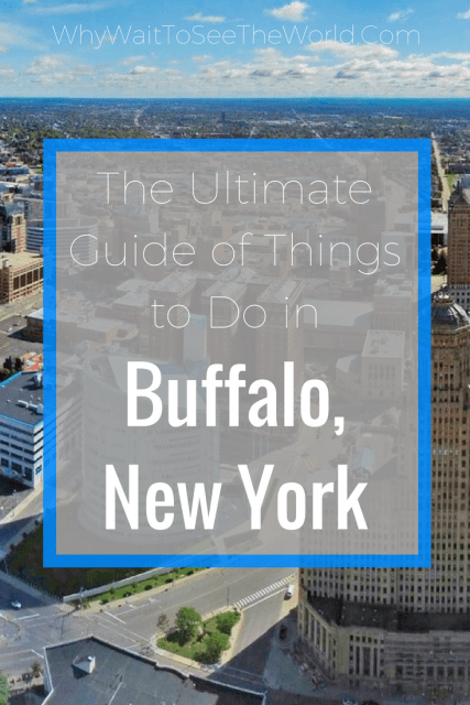 The Ultimate Guide of Things to Do in Buffalo, New York