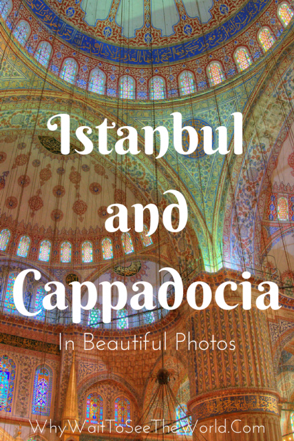 Istanbul and Cappadocia in Beautiful Photos